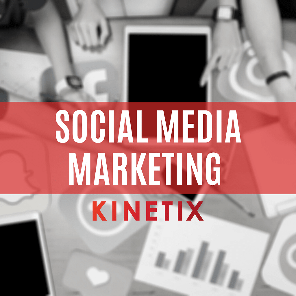 Social Media Marketing with Kinetix