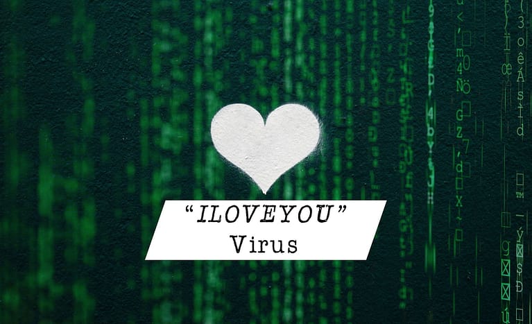 ILOVYOU virus - Managed Cyber Security Services